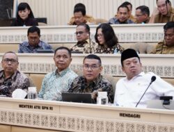 Menteri ATR/BPN Hadiri RDP, Anggaran 2026 Ditetapkan Rp9,499 Triliun