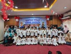 Khitan Sehat Anak Sholeh, Tumbuh Sehat Menjadi Hebat dalam Semangat Kemerdekaan